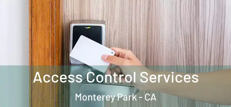Access Control Services Monterey Park - CA