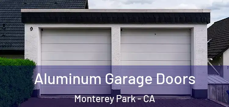  Aluminum Garage Doors Monterey Park - CA
