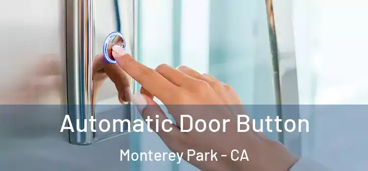  Automatic Door Button Monterey Park - CA