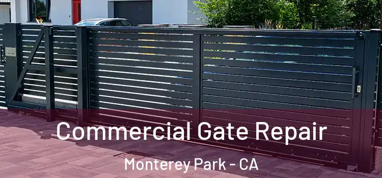 Commercial Gate Repair Monterey Park - CA