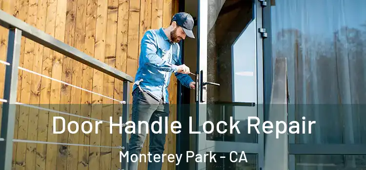  Door Handle Lock Repair Monterey Park - CA