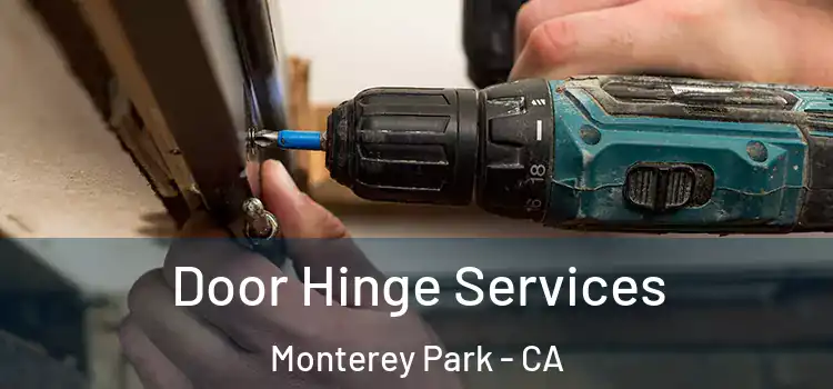  Door Hinge Services Monterey Park - CA