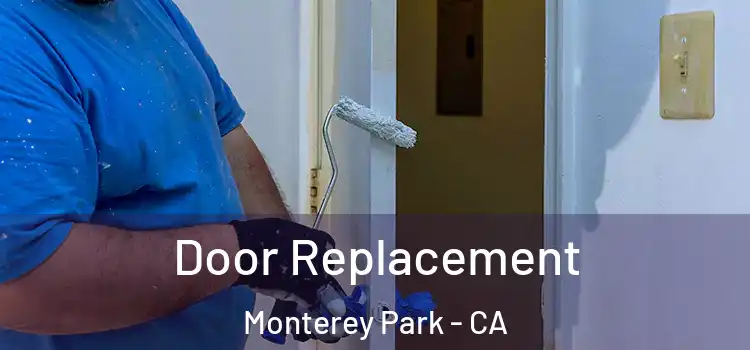  Door Replacement Monterey Park - CA