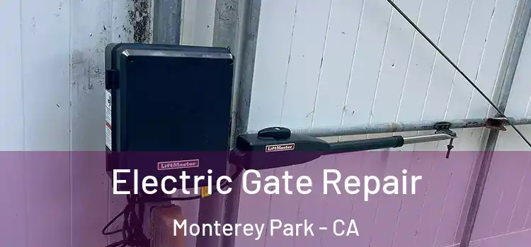Electric Gate Repair Monterey Park - CA
