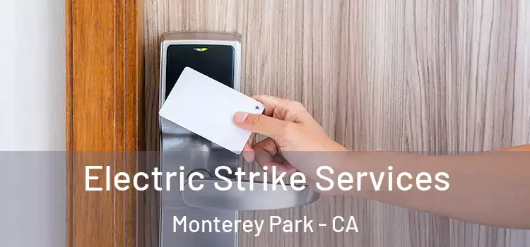 Electric Strike Services Monterey Park - CA