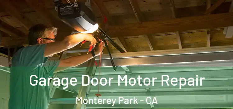  Garage Door Motor Repair Monterey Park - CA