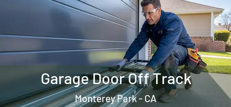  Garage Door Off Track Monterey Park - CA