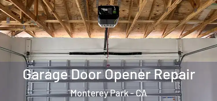  Garage Door Opener Repair Monterey Park - CA