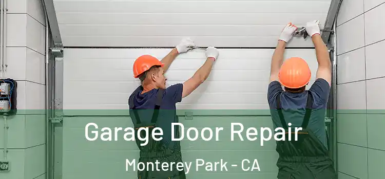  Garage Door Repair Monterey Park - CA
