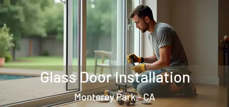  Glass Door Installation Monterey Park - CA