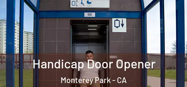  Handicap Door Opener Monterey Park - CA