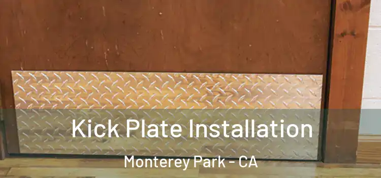 Kick Plate Installation Monterey Park - CA