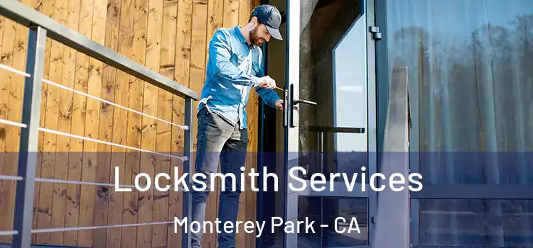 Locksmith Services Monterey Park - CA