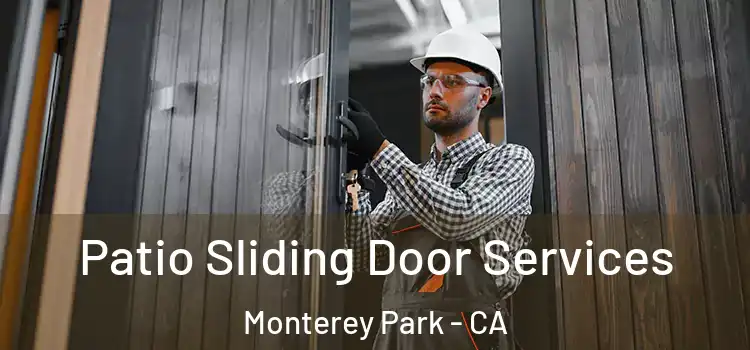  Patio Sliding Door Services Monterey Park - CA