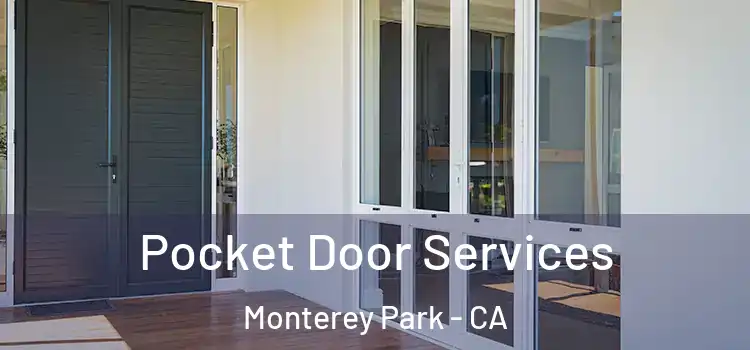 Pocket Door Services Monterey Park - CA