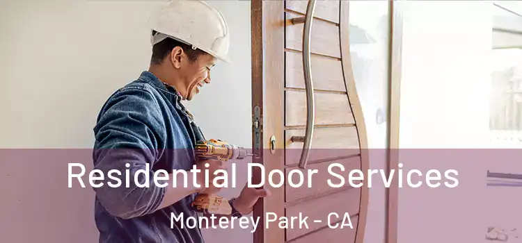 Residential Door Services Monterey Park - CA