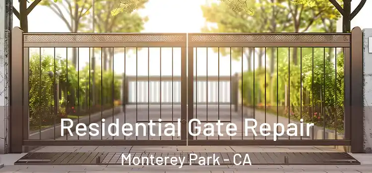  Residential Gate Repair Monterey Park - CA