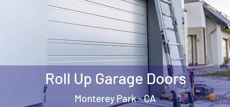  Roll Up Garage Doors Monterey Park - CA