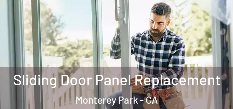  Sliding Door Panel Replacement Monterey Park - CA