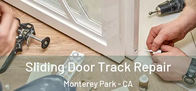  Sliding Door Track Repair Monterey Park - CA