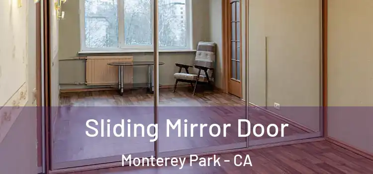  Sliding Mirror Door Monterey Park - CA